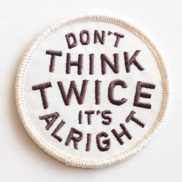 Don't Think Twice Patch